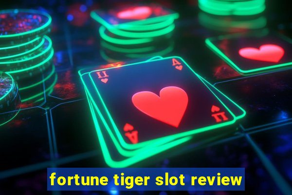 fortune tiger slot review