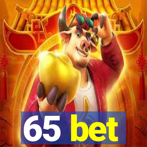 65 bet