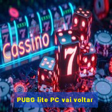 PUBG lite PC vai voltar