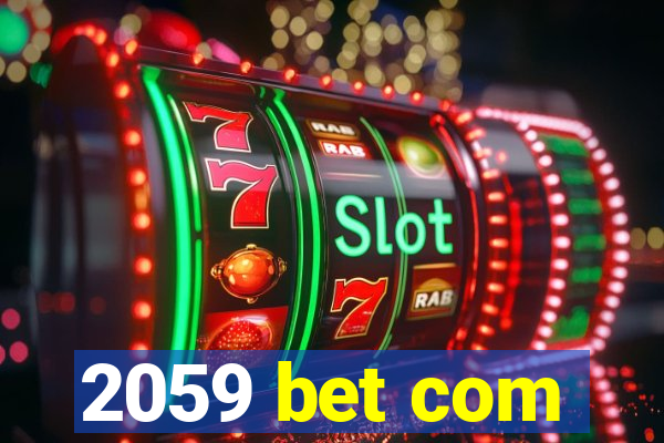 2059 bet com