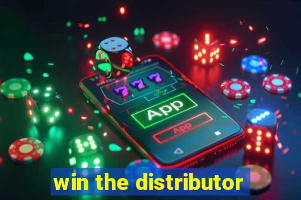 win the distributor