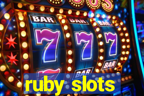 ruby slots