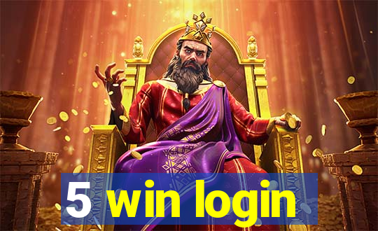 5 win login