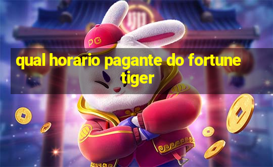 qual horario pagante do fortune tiger