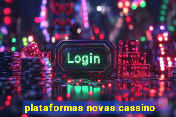 plataformas novas cassino