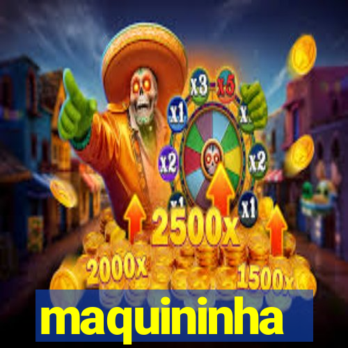 maquininha