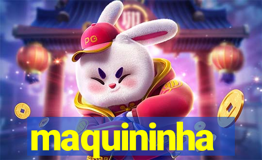 maquininha