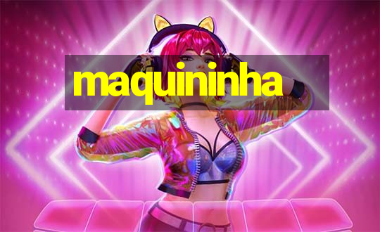 maquininha