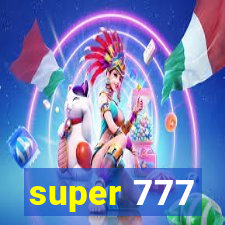 super 777