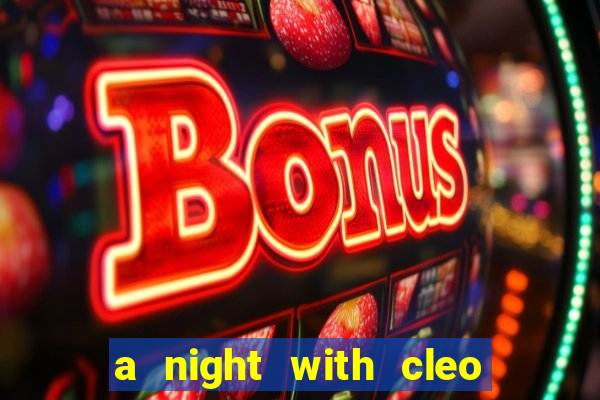 a night with cleo slot jackpot