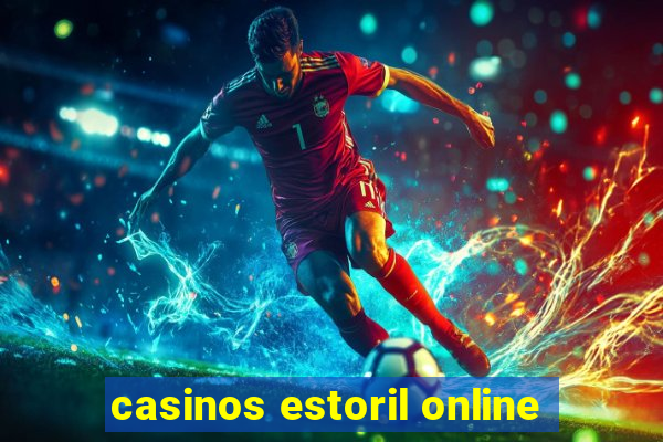 casinos estoril online