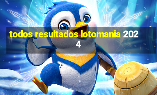 todos resultados lotomania 2024