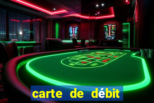 carte de débit visa casino en ligne