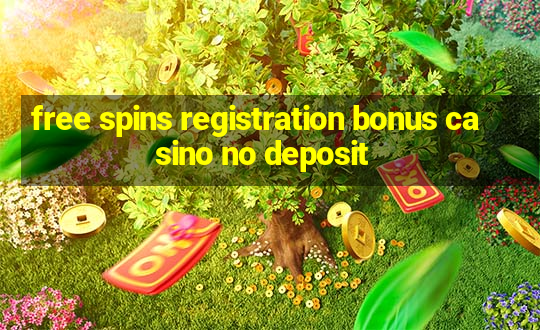 free spins registration bonus casino no deposit