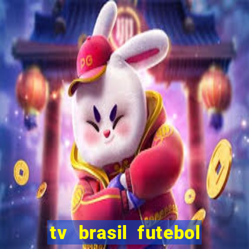 tv brasil futebol da hora