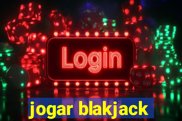 jogar blakjack