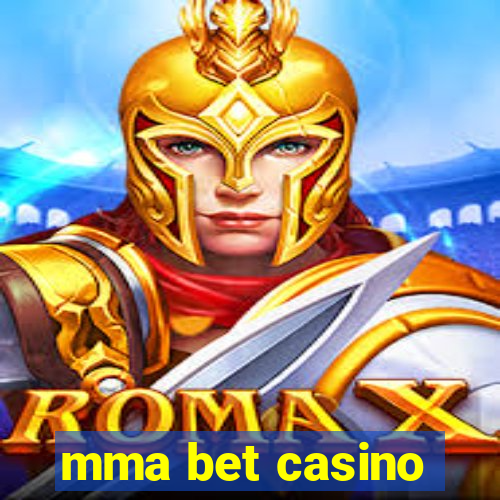 mma bet casino