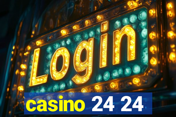 casino 24 24