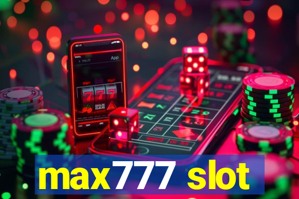 max777 slot