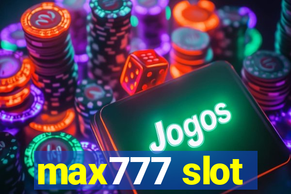 max777 slot