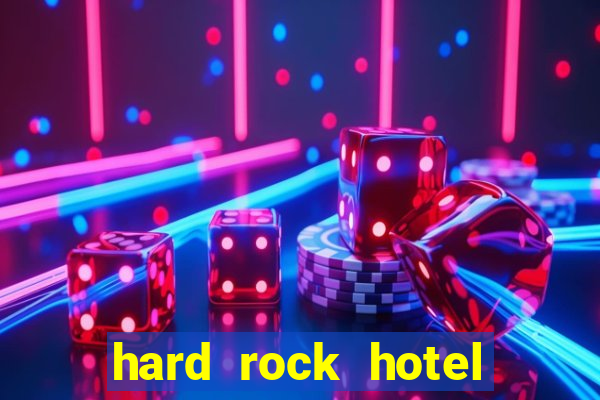 hard rock hotel and casino in hollywood florida