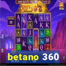 betano 360