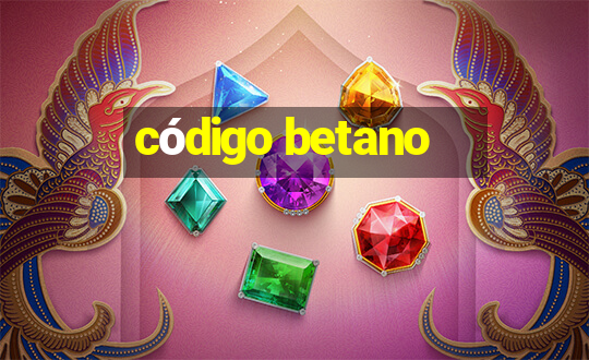 código betano