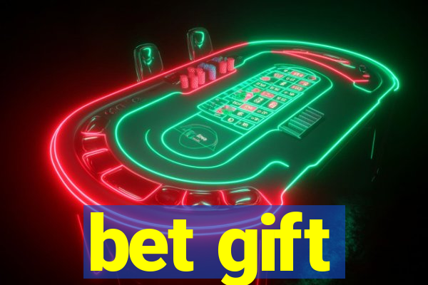 bet gift