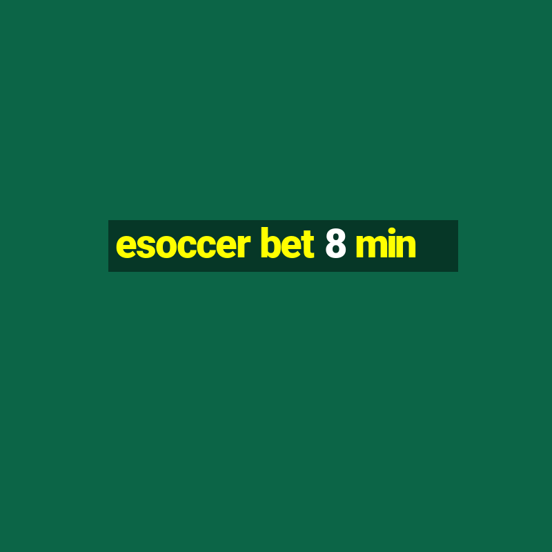 esoccer bet 8 min