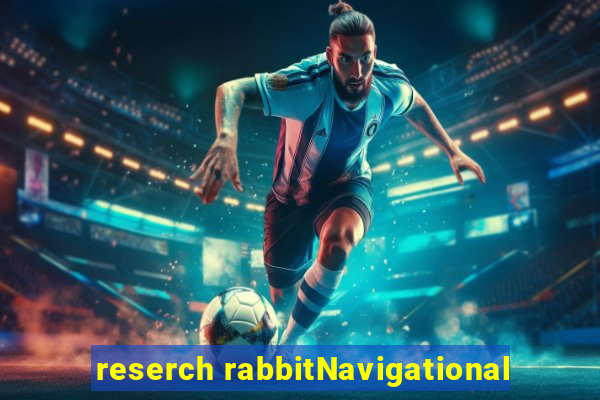 reserch rabbitNavigational