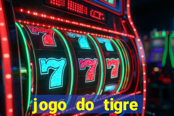 jogo do tigre rodadas gr谩tis