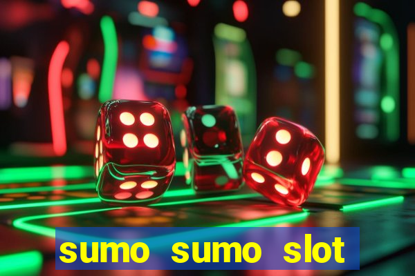 sumo sumo slot free play