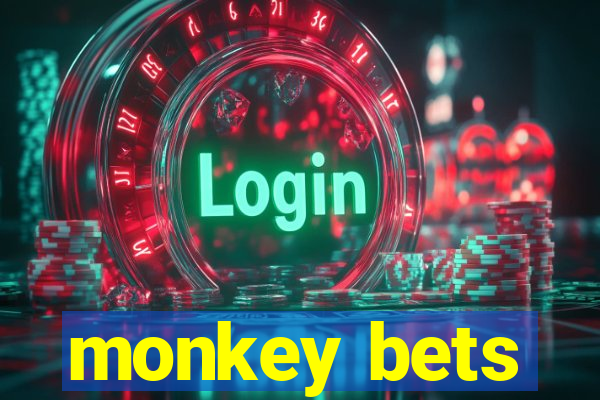 monkey bets