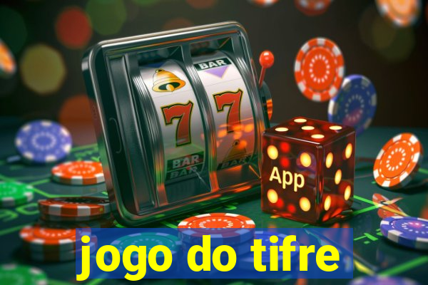 jogo do tifre