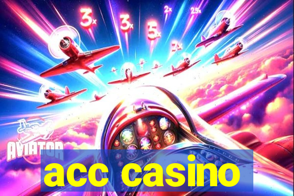 acc casino