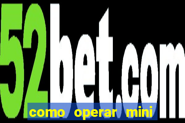 como operar mini indice no metatrader 5