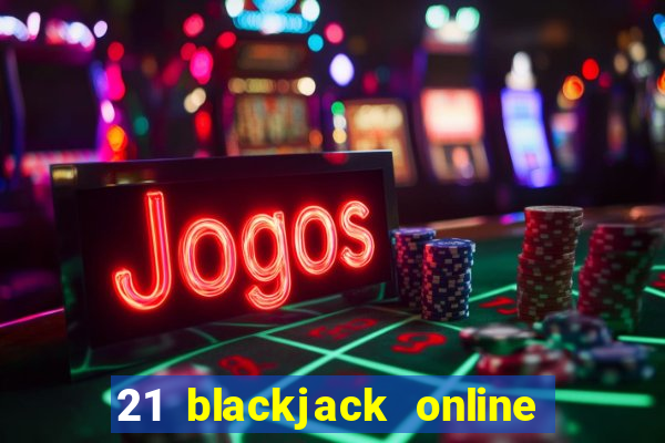 21 blackjack online casino temata