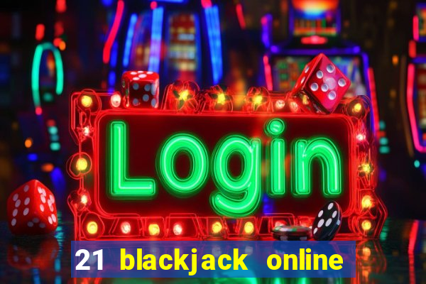 21 blackjack online casino temata