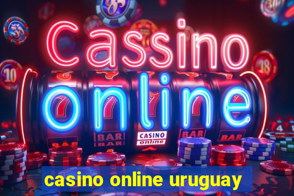 casino online uruguay