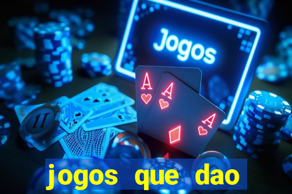 jogos que dao dinheiro de vdd