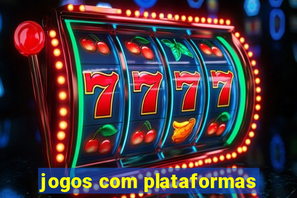 jogos com plataformas