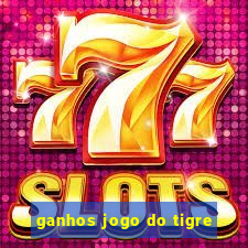 ganhos jogo do tigre