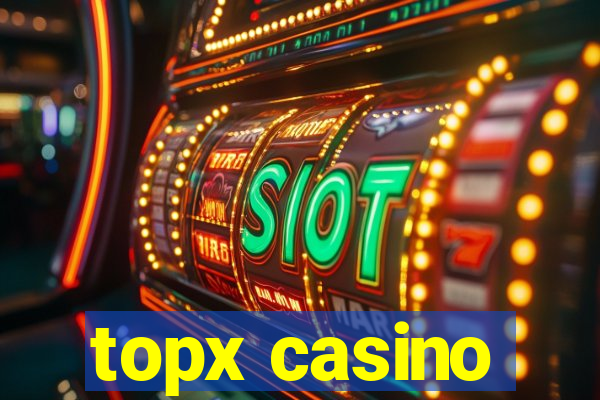 topx casino