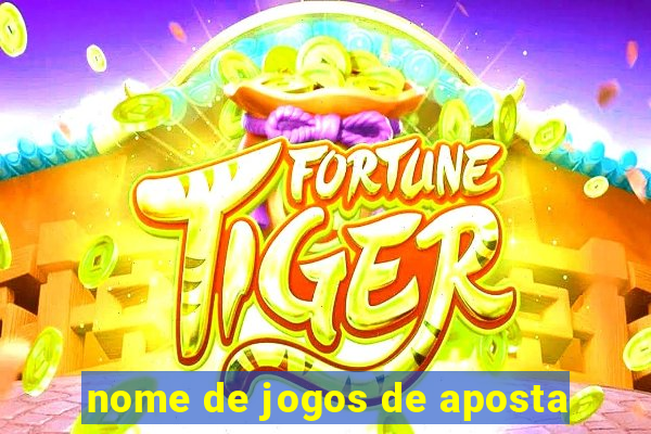 nome de jogos de aposta