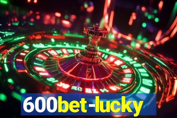 600bet-lucky