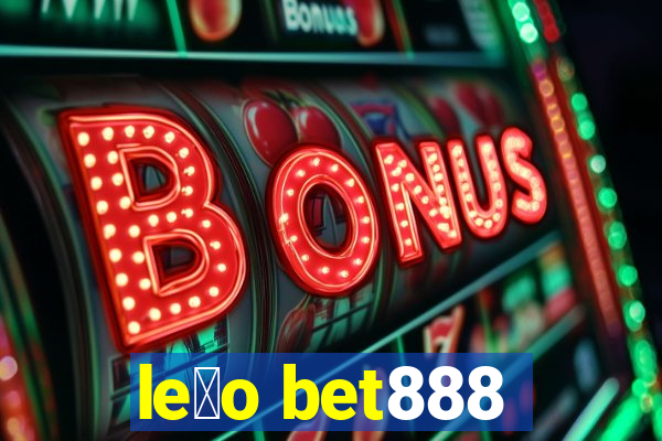 le茫o bet888