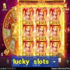 lucky slots - casino gratis