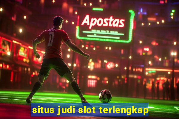 situs judi slot terlengkap