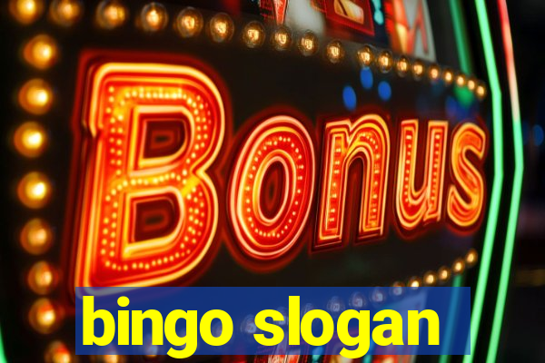 bingo slogan