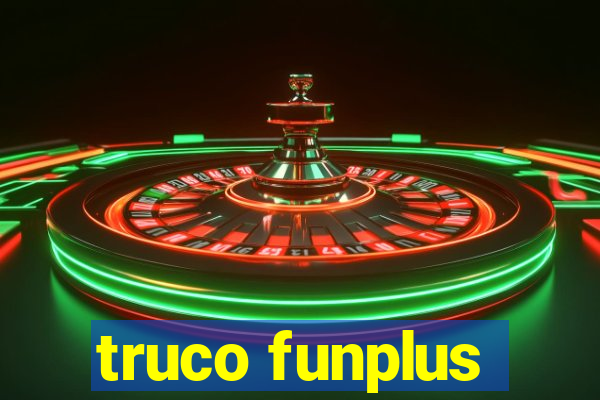 truco funplus